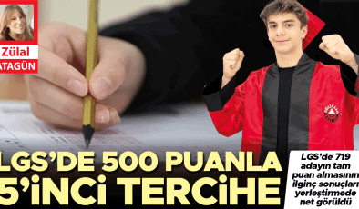 LGS’de 500 puanla 5’inci tercihe
