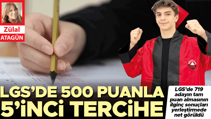 LGS’de 500 puanla 5’inci tercihe
